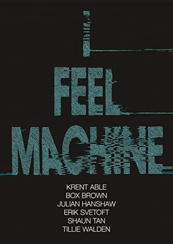 Julian Hanshaw, Krent Able: I Feel Machine (2018)