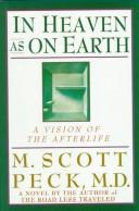 M. Scott Peck: In heaven as on earth (1997, G.K. Hall)