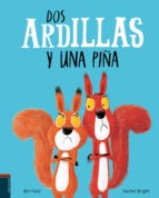 Rachel Bright: Dos ardillas y una piña (2018, Edelvives)