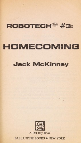 Jack McKinney: Homecoming (Robotech First Generation, No. 3) (Paperback, 1987, Del Rey)