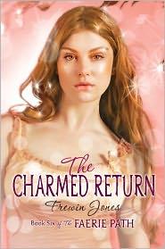 Frewin Jones: The Charmed Return (2011, HarperTeen)