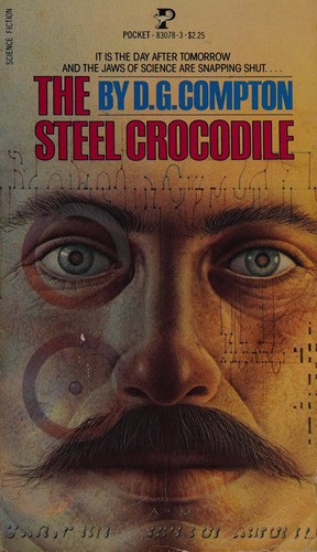 D. G. Compton: The steel crocodile (1980, Pocket Books)