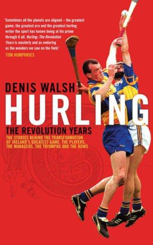 Denis Walsh: Hurling (2005, Penguin Ireland)