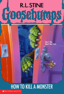 R. L. Stine: Goosebumps: How To Kill A Monster (2005, Scholastic Paperbacks)