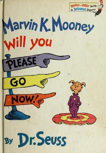 Dr. Seuss: Marvin K. Mooney, will you please go now! (1972)