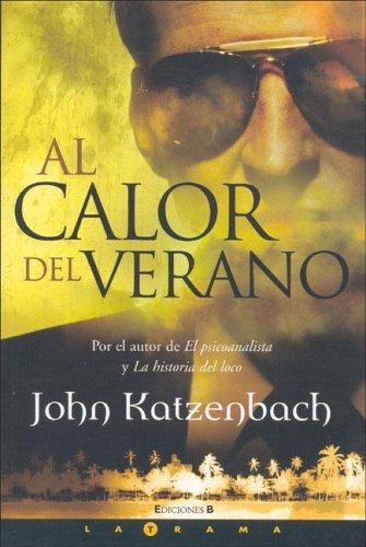 John Katzenbach: Al Calor Del Verano/ in the Heat of the Summer (Paperback, Spanish language, Vergara)