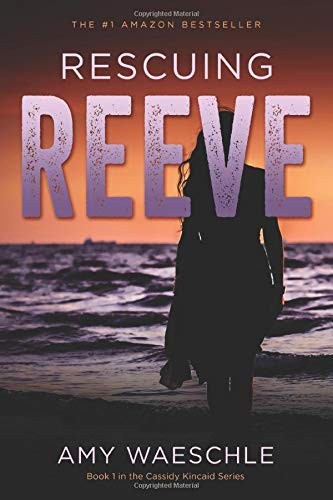 Amy Waeschle: Rescuing Reeve (Paperback, Independently published)