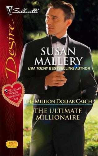 Susan Mallery: The Ultimate Millionaire (Silhouette Desire) (Silhouette)