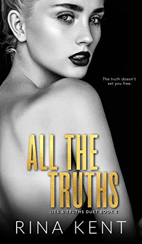 Rina Kent: All The Truths (Hardcover, Blackthorn Books)
