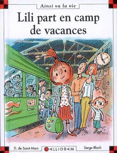 Serge Bloch, Dominique de Saint Mars: Lili part en camp de vacances (French language, 2007)