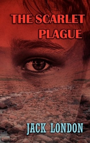 Jack London: The scarlet plague (2009, Numina Press)