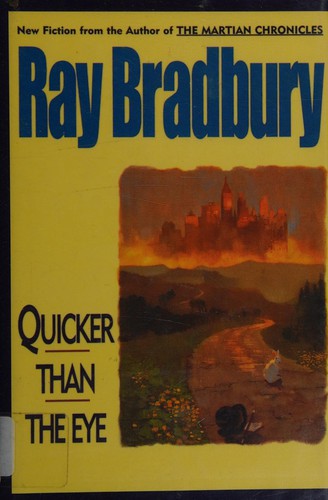 Ray Bradbury: Quicker than the eye (1997, Thorndike Press)