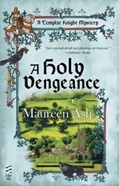 Maureen Ash: A Holy Vengeance (Templar Knight Mystery #8) (2015, Penguin)