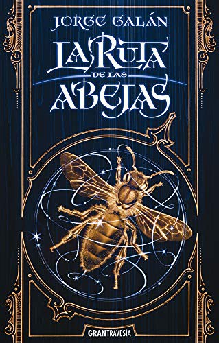 Jorge Galan: La ruta de las abejas (Paperback, Oceano Travesia)