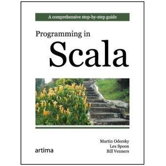 Martin Odersky, Martin Odersky: Programming in Scala (Paperback, 2008, Artima)