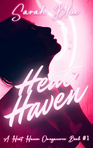Sarah Blue, Ashley Bennett: Heat Haven (Paperback, 2021, Sarah Blue)