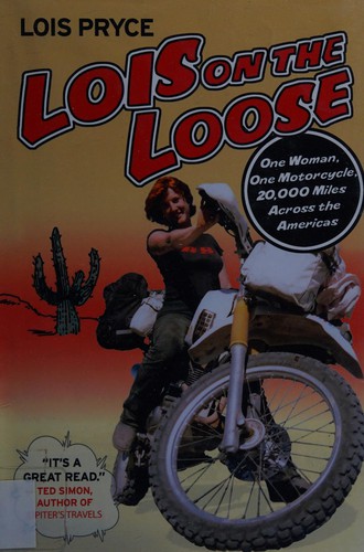 Lois Pryce: Lois on the loose (Hardcover, 2007, Thomas Dunne Books/St. Martin's Press)