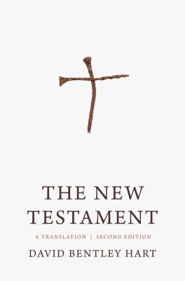 David Bentley Hart: New Testament (2023, Yale University Press)