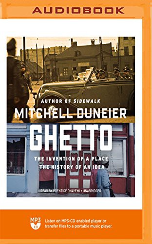 Mitchell Duneier, Prentice Onayemi: Ghetto (AudiobookFormat, Blackstone on Brilliance Audio)