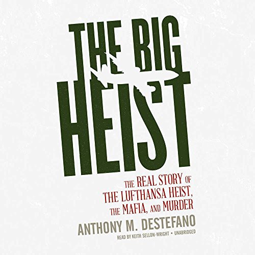 Anthony M. DeStefano: The Big Heist (AudiobookFormat, 2017, Blackstone Audio, Inc., Blackstone Audiobooks)