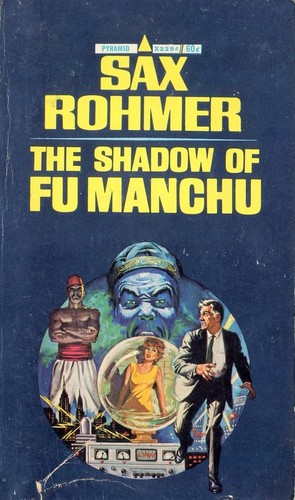 Sax Rohmer: Shadow of Fu Manchu (Paperback, 1970, Pyramid)