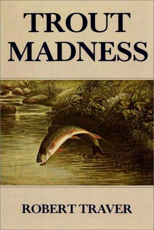 Robert Traver: Trout Madness (AudiobookFormat, 1983, Books on Tape, Inc.)