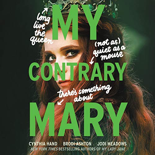 Brodi Ashton, Jodi Meadows, Cynthia Hand: My Contrary Mary (AudiobookFormat, 2021, HarperCollins B and Blackstone Publishing)