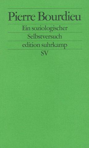 Pierre Bourdieu: Pierre Bourdieu. Ein soziologischer Selbstversuch. (Paperback, German language, Suhrkamp)