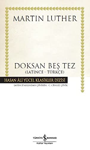 Martin Luther: Doksan Bes Tez (Paperback, Is Bankasi Kültür Yayinlari)