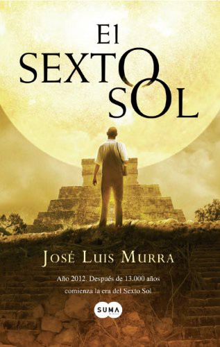 MURRA JOSE LUIS MURRA JOSE LUIS: El sexto sol (Paperback, SUMA)