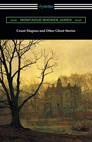M. R. James: Count Magnus and Other Ghost Stories (Paperback, Digireads.com Publishing)