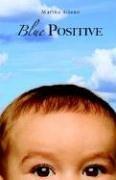 Martha Silano: Blue Positive (Paperback, 2006, Steel Toe Books)