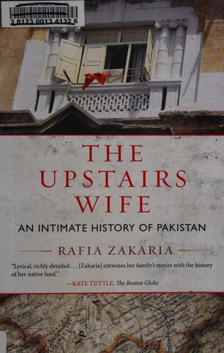 Rafia Zakaria: The upstairs wife (2015)