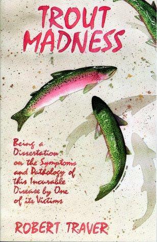 Robert Traver: Trout madness (1989, Simon & Schuster)