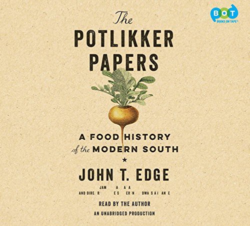John T. Edge: The Potlikker Papers (AudiobookFormat, 2017, Books on Tape)