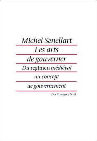 Michel Senellart: Les arts de gouverner (French language, 1995, Seuil)