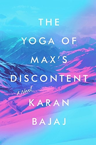 Karan Bajaj: The Yoga of Max's Discontent (Paperback, Riverhead)