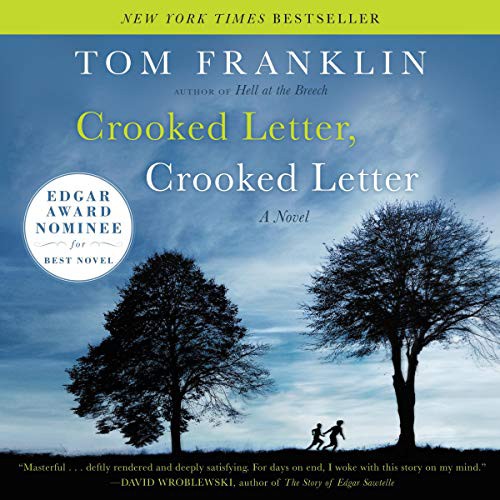 Tom Franklin: Crooked Letter, Crooked Letter (AudiobookFormat, 2019, Harpercollins, HarperCollins B and Blackstone Publishing)