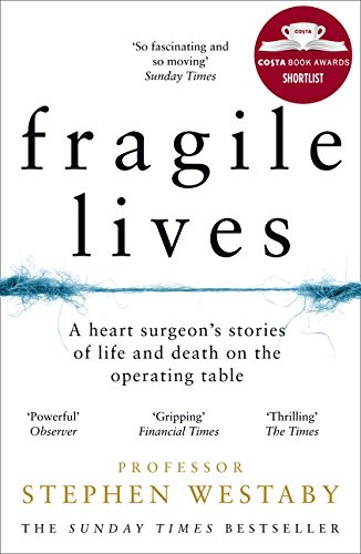 S Westaby: Fragile Lives (Paperback, 2018, HARPER COLLINS)
