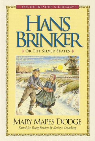 Mary Mapes Dodge: Hans Brinker, or, The silver skates (1993, Multnomah Books)