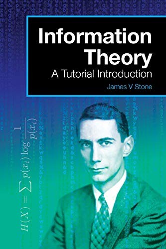 James V Stone: Information Theory (2015, Sebtel Press, Tutorial Introductions)