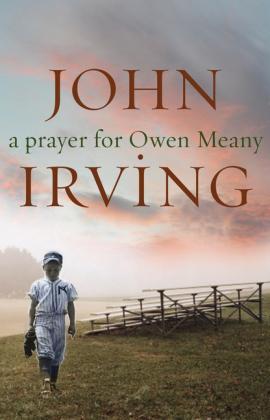 John Irving, John Irving: A Prayer for Owen Meany (2010, Transworld Publishers Limited)