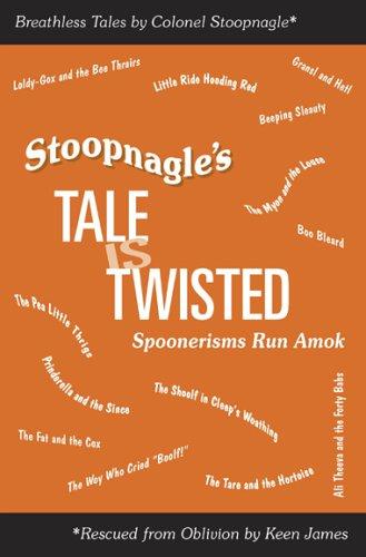 Keen James: Stoopnagle's Tale Is Twisted (Paperback, 2003, Stone and Scott)