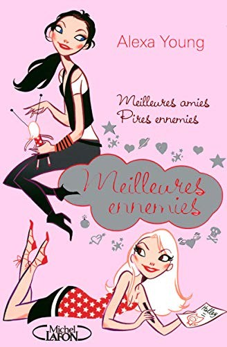 Alexa Young: Meilleures ennemies (French Edition) (2008, MICHEL LAFON)