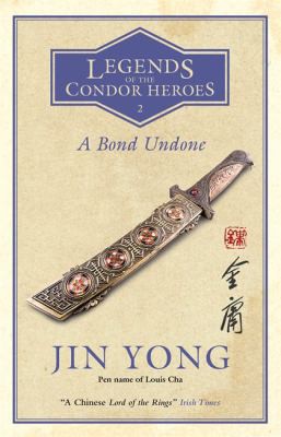 Jin Yong, Gigi Chang: Bond Undone (2019, Quercus)