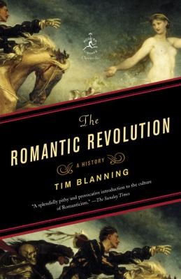 Tim Blanning: The Romantic Revolution
            
                Modern Library Chronicles (2012, Modern Library)