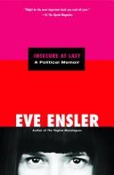 Eve Ensler: Insecure at Last (Paperback, Villard)