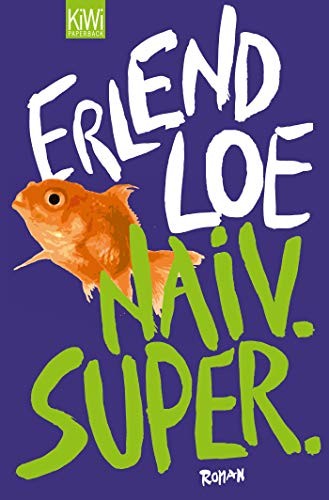 Erlend Loe: Naiv. Super. (Paperback, Brand:, Kiepenheuer & Witsch Gmbh)