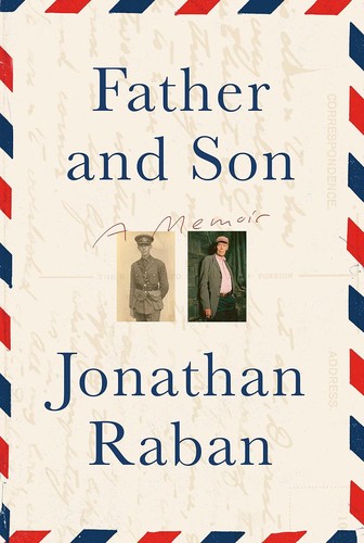 Jonathan Raban: Father and Son (2023, Knopf Doubleday Publishing Group)