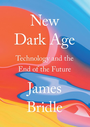 James Bridle: New Dark Age